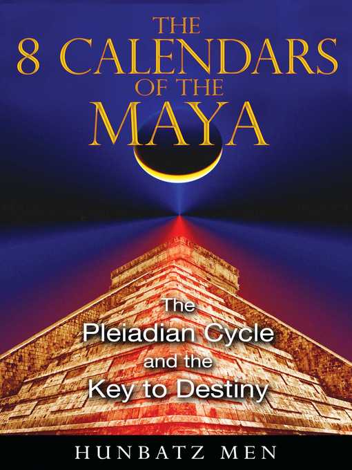 Title details for The 8 Calendars of the Maya by Hunbatz Men - Available